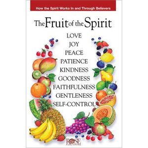 The Fruit of the Spirit -- Rose Publishing
